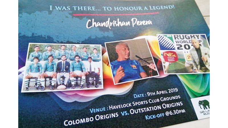 The souvenir that will be given to fans that depicts Chandrishan’s deeds and achievements over an illustrious period from 1982 to ‘95 that includes victory at the Internationally famous Hong Kong Sevens. His team mates were CP Abeygunawardena, Hisham Abdeen, Saman Jayasinghe, Len de Silva, Chula Dharmadasa, Nalin de Silva, Rohantha Peiris and Hubert Ryan  